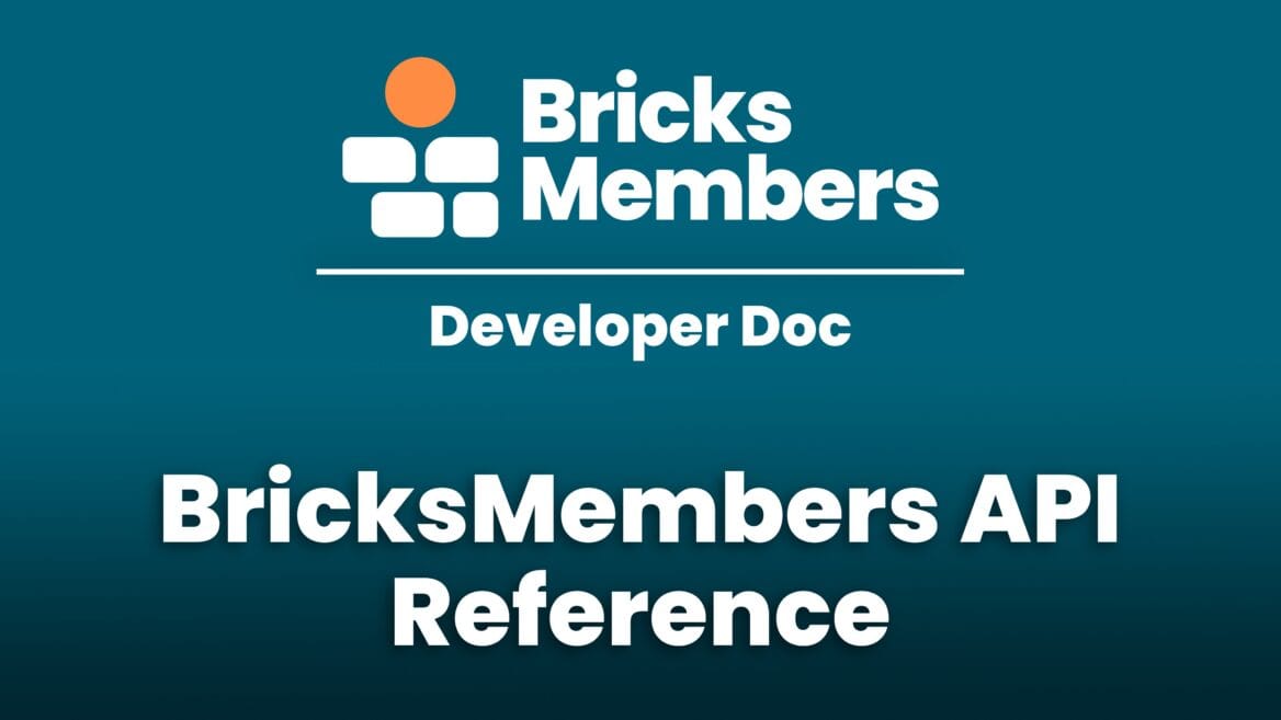 BricksMembers API Reference