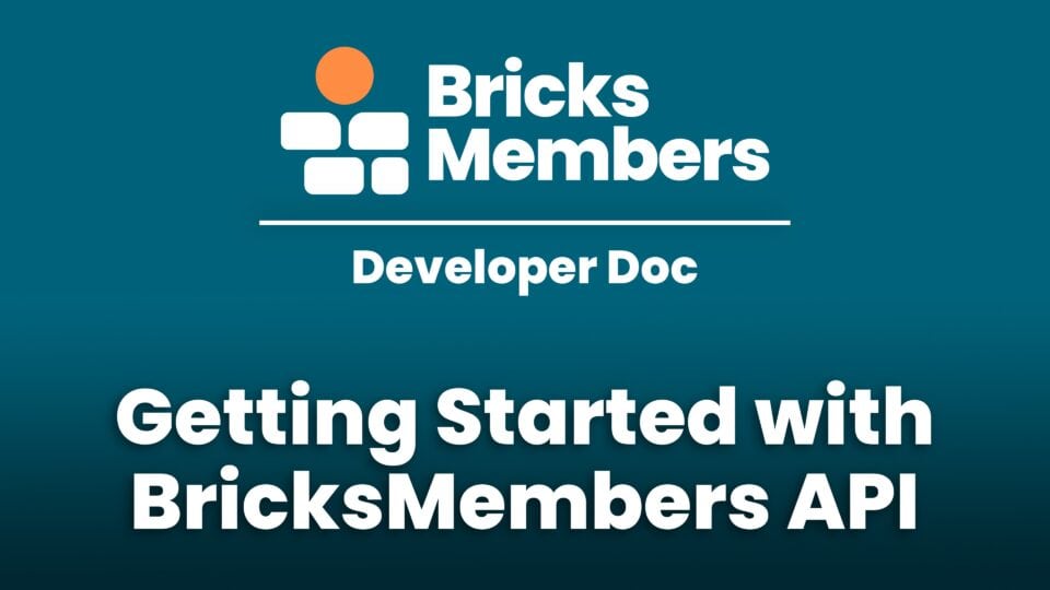 Getting Started with BricksMembers API featured image